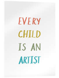 Tableau en verre acrylique Every Child Is An Artist - Marta Munte