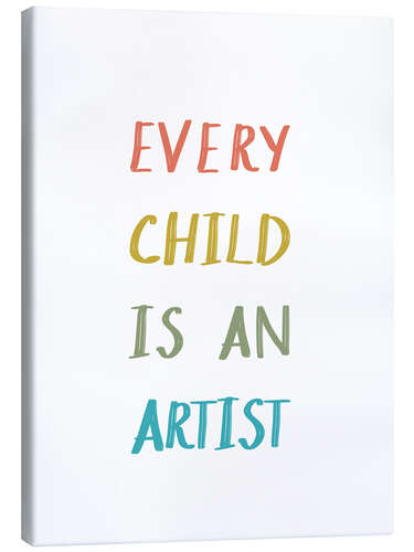Canvas print Every Child Is An Artist