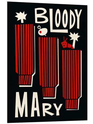 Foam board print Bloody Mary