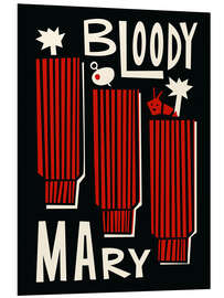 Foam board print Bloody Mary