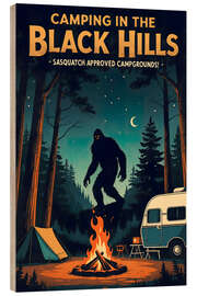 Stampa su legno Bigfoot, Camping in the Black Hills - nobelart