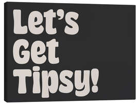 Lienzo Let’s Get Tipsy! - apricot and birch