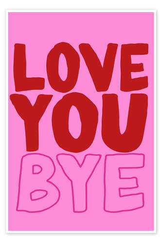 Poster Love You Bye
