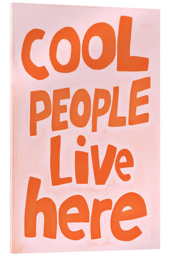 Akryylilasitaulu Cool People Live Here