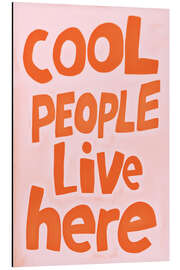 Cuadro de aluminio Cool People Live Here