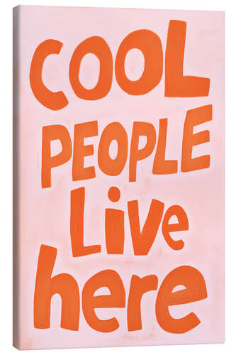 Canvas print Cool People Live Here