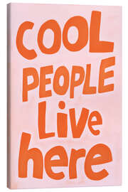 Canvas-taulu Cool People Live Here