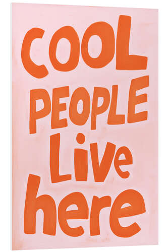 PVC print Cool People Live Here