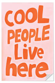 Sticker mural Cool People Live Here