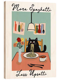 Wood print More Spaghetti Less Upsetti - Sisi And Seb