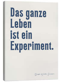 Lienzo Das ganze Leben ist ein Experiment - Ralph W. Emerson