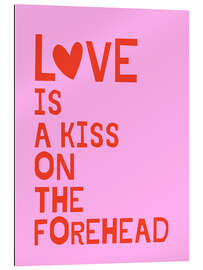 Gallery Print Love Is A Kiss On The Forehead