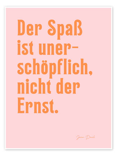Poster Der Spaß ist unerschöpflich - Jean Paul