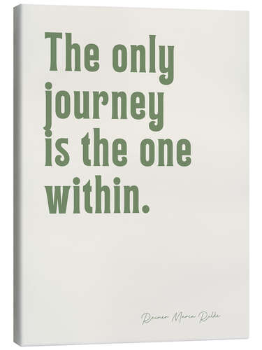 Quadro em tela The Only Journey Is The One Within - Rainer M. Rilke