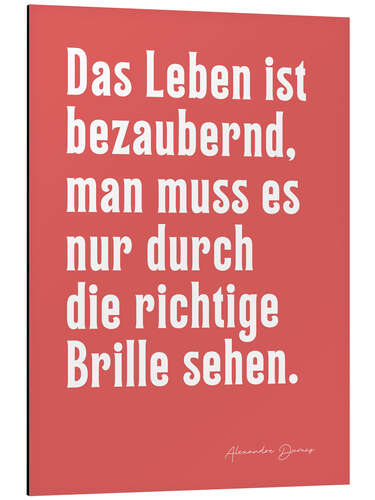 Obraz na aluminium Das bezaubernde Leben - Alexandre Dumas