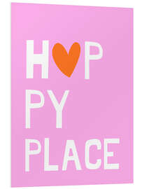 Hartschaumbild Happy place