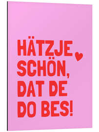 Obraz na aluminium Hätzje Schön Dat De Do Bes! - Ohkimiko