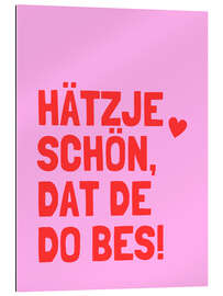 Gallery Print Hätzje Schön Dat De Do Bes!