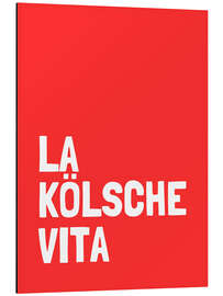 Aluminium print La kölsche vita - Ohkimiko