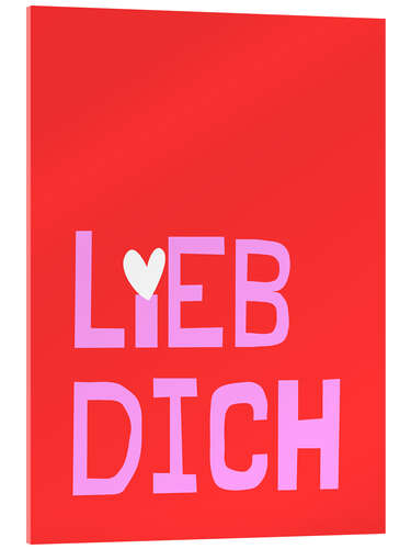 Tableau en verre acrylique Lieb dich