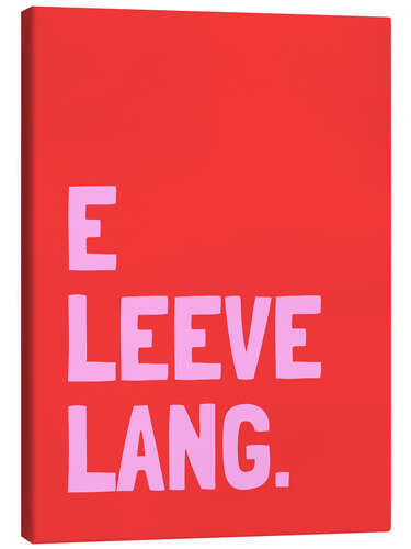 Tableau sur toile E leeve lang