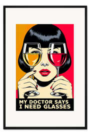 Gerahmter Kunstdruck My doctor says I need glasses