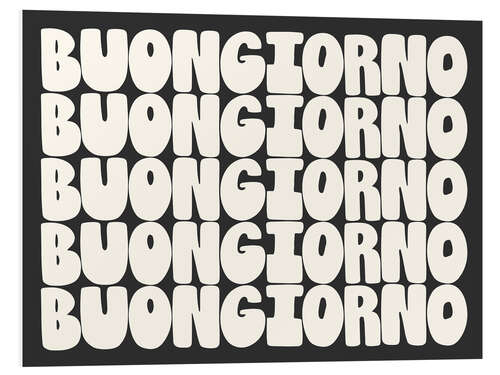 PVC print Buongiorno in Black and White
