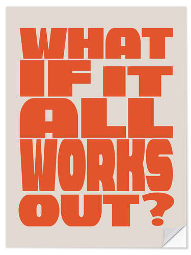 Wall sticker What if It All Works Out?  