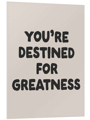 Bilde på skumplate You’re Destined for Greatness