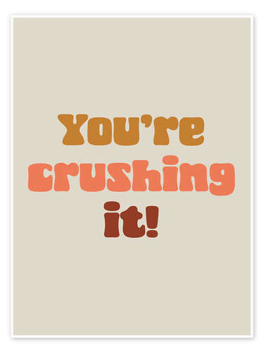 Poster You’re Crushing It!