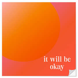 Vinilo para la pared It Will Be Okay