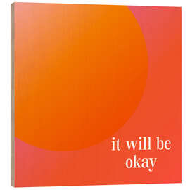 Cuadro de madera It Will Be Okay