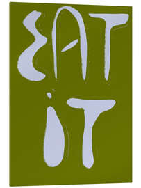 Tableau en verre acrylique Eat It - treechild
