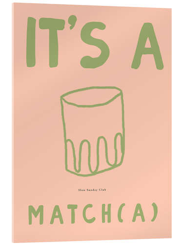 Cuadro de metacrilato Its A Match(a)