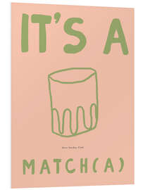 Foam board print Its A Match(a) - treechild