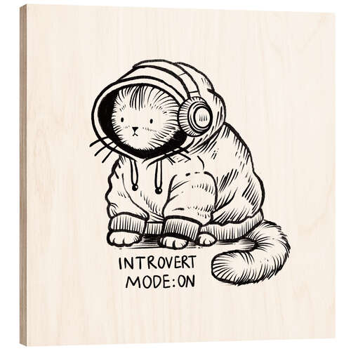 Holzbild Introvert mode: ON