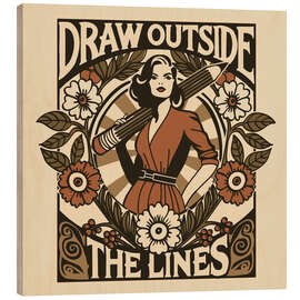 Quadro de madeira Draw outside the lines - Patruschka