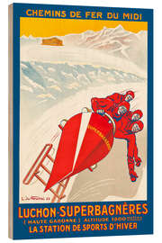 Wood print Luchon Superbagnères - Chemins de Fer du Midi - Vintage Ski Collection