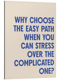 Cuadro de aluminio Why choose the easy path - apricot and birch