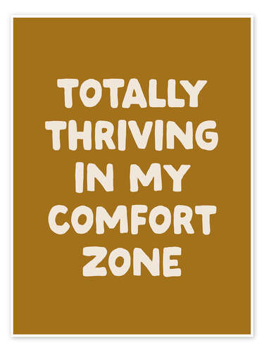 Poster Thriving in my Comfort Zone