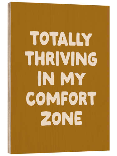 Cuadro de madera Thriving in my Comfort Zone