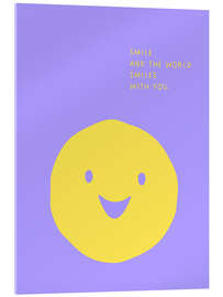 Stampa su vetro acrilico Smile and the world smiles with you - Ohkimiko