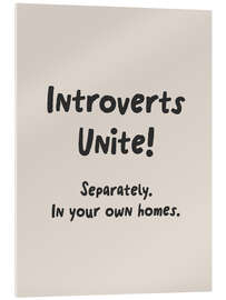 Tableau en verre acrylique Introverts unite! Separately in your own homes - apricot and birch