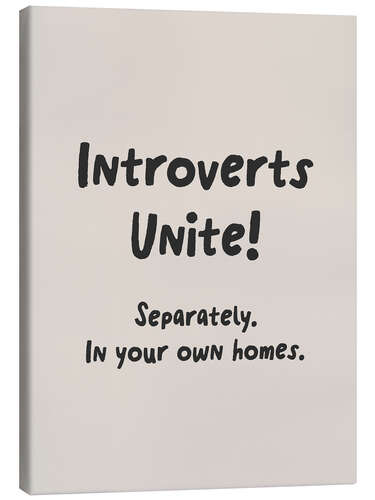 Obraz na płótnie Introverts unite! Separately in your own homes