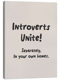 Leinwandbild Introverts unite! Separately in your own homes