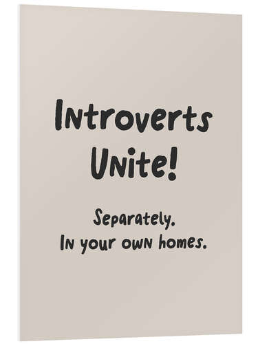 Quadro em PVC Introverts unite! Separately in your own homes