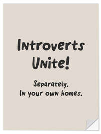 Autocolante decorativo Introverts unite! Separately in your own homes