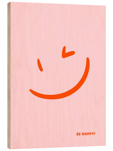 Holzbild Be happy! - Rosa Smiley