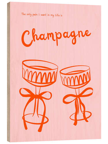 Cuadro de madera Champagne is the only pain