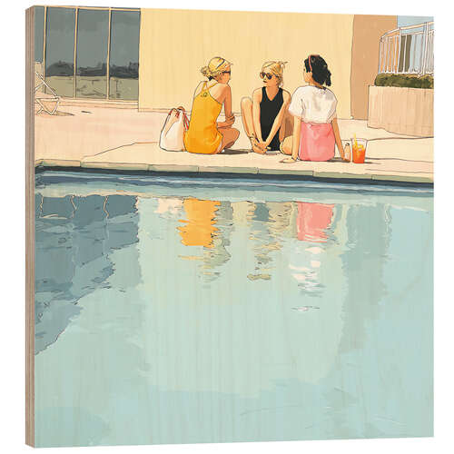 Holzbild Drei Freundinnen am Pool
